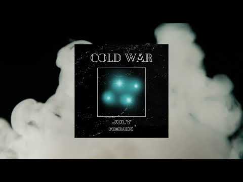 Cold War - Cautious Clay - JULY Remix