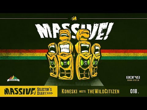 MASSIVE! Selector's Diary 018 (Koneski meets theW!ldCitizen)