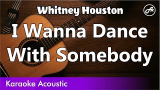 I Wanna Dance With Somebody (Who Loves Me)