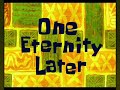 One Eternity Later