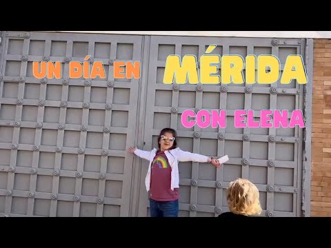 UM DIA EM MÉRIDA COM ELENA