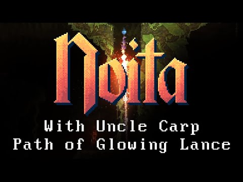 Path of Glowing Lance - Let's play Noita with Uncle Carp
