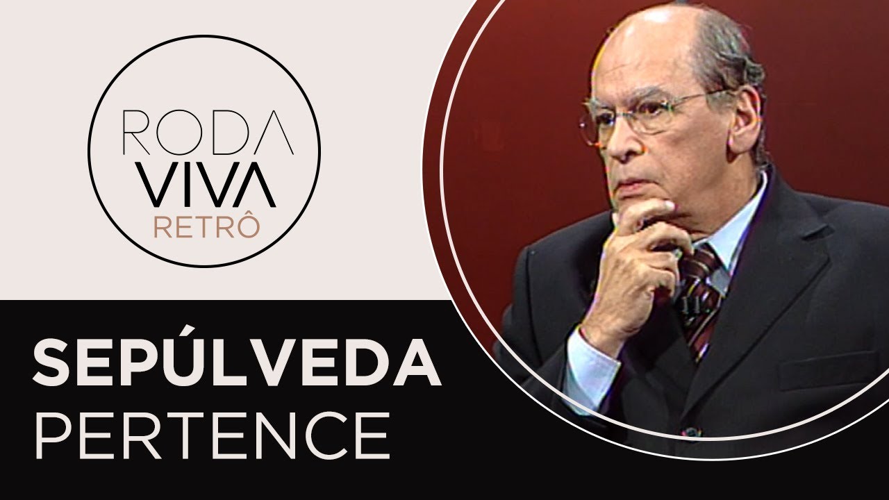 Roda Viva | Sepúlveda Pertence | 2004
