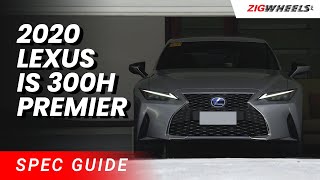 2020 Lexus IS 300h Premier Spec Guide | Zigwheels.Ph