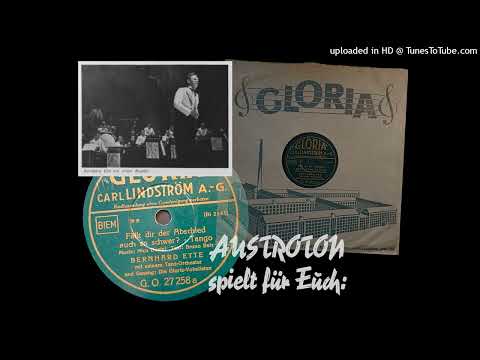 Bernhard Etté, Gloria-Vokalisten: Fällt dir der Abschied auch so schwer - Tango (Berlin 1936)