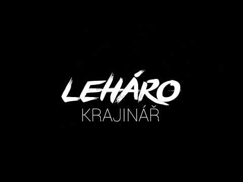 LeHáro - LeHáro - Krajinář (lyric video)