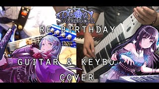 【BanG Dream!】 Roselia - Re:birth day (Guitar&amp;Keyboard Cover)