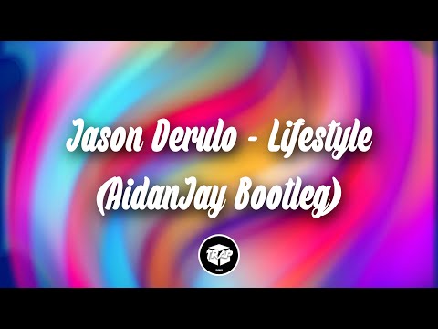 Jason Derulo - Lifestyle (AidanJay Bootleg)