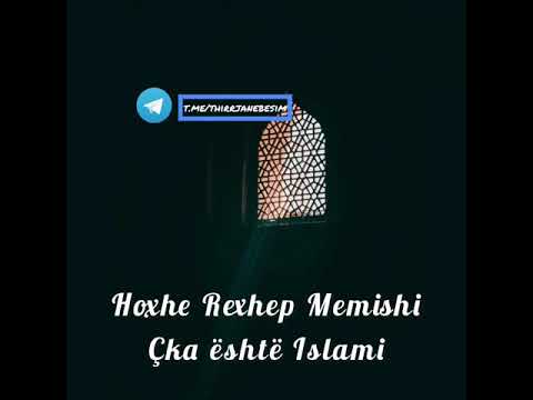 Hoxhe Rexhep Memishi - Çka është Islami