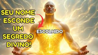 Os Escolhidos de Deus: Seu Nome Contém um Segredo Divino que Revela Seu Destino! Descubra Agora?