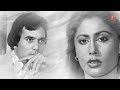 Isse Pehle Ke Yaad Tu Aaye Full 4K Video Nazrana Rajesh Khanna Smita P Sridevi Kishore Kumar