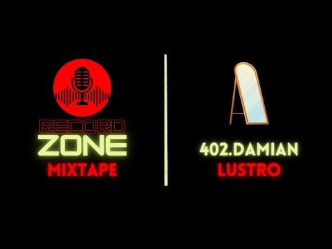 402.Damian - LUSTRO [RecordZone Mixtape]