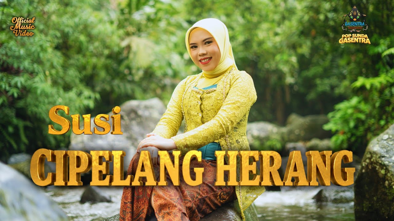 SUSI - CIPELANG HERANG [ OFFICIAL MUSIC VIDEO ] POP SUNDA GASENTRA