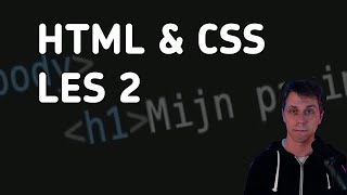 HTML &amp; CSS Les 2 - Introductie CSS