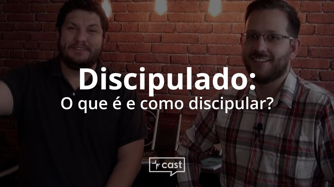 Discipulado: O que é e como discipular? (Parte 1/2) | VEcast #10