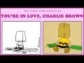 You Re In Love Charlie Brown All Scenes Based On Individual Peanuts Strips