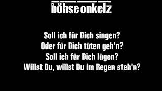 Böhse Onkelz - Du kannst alles haben (LYRICS)