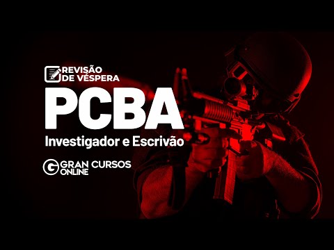 Concurso PC BA Investigador e Escrivão - Revisão de Véspera
