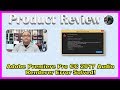 Adobe Premiere Pro CC 2017 Audio Renderer Error Solved