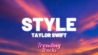 Taylor Swift - Style (Taylor&#39;s Version) (Lyrics)