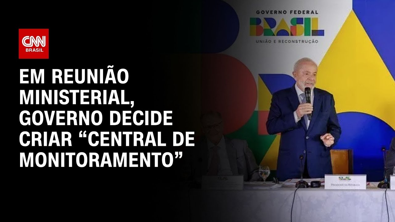 Em reunião ministerial, governo decide criar “central de monitoramento” | CNN 360°