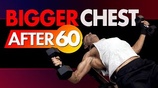 Chest Dumbbell Workout For A 60 Year Old Man (Get A BIGGER CHEST!)