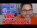 David Lopez Vine REACTION!! - Best Vines of David Lopez