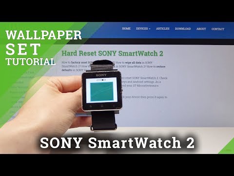 How to Change Wallpaper in SONY SmartWatch2 - Update Desktop Look