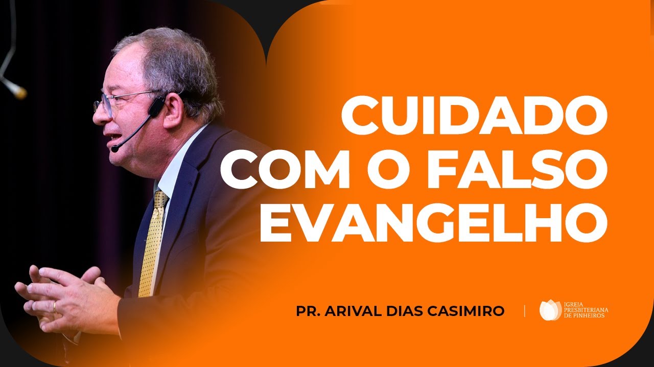 Como identificar o falso Evangelho | Pr. Arival Dias Casimiro (Recordando Sermões)