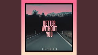 Better Without You