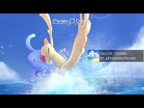 Faulty - Found (feat. 4EverfreeBrony) [Progressive House]