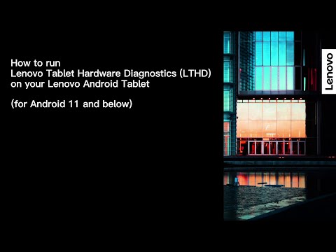 How To Run Lenovo Tablet Hardware Diagnostics (LTHD) | Lenovo Android Tablets