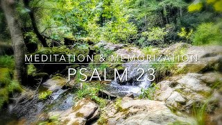 Psalm 23  Meditation  Memorization Nature Ambience 30 Minute Loop NLT