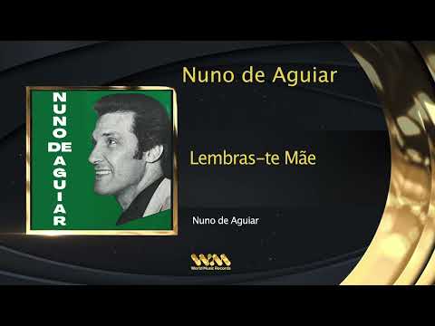 Nuno De Aguiar - Lembras-te Mãe