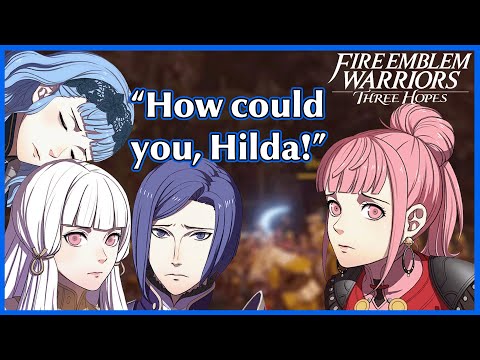Golden Deer vs Traitor Hilda unique dialogue - Fire Emblem Warriors Three Hopes