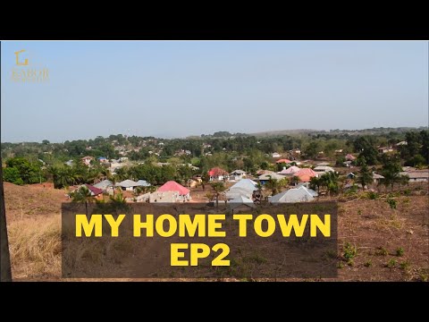 My Home Town EP 2 - Kamakwie, Karene District, Sierra Leone