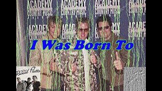 Rascal Flatts-I Was Born To