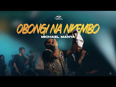 O BONGI NA KEMBO -Michael Manya [ Camp des adorateurs 4 ] 5 ème titres