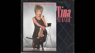 Tina Turner - Better Be Good to Me (Extended Remix Version)1984