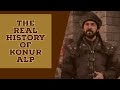 The Real History of Konur Alp