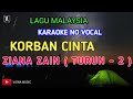 karaoke korban cinta ziana zain ( NO VOCAL ) Audio HD