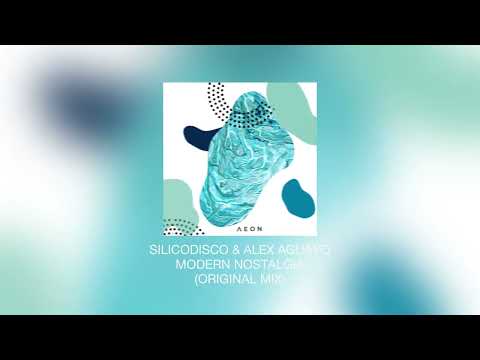 Silicodisco & Alex Aguayo - Modern Nostalgia (Original Mix)