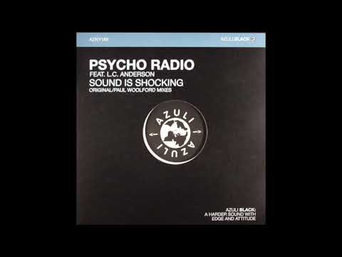 Psycho Radio Feat  L.C. Anderson - Sound Is Shocking (Paul Woolford Remix)