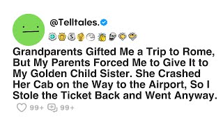 Grandparents Gifted Me a Trip to Rome, But My Parents Forced Me to Give It to My Golden Child ...