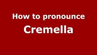 How to pronounce Cremella