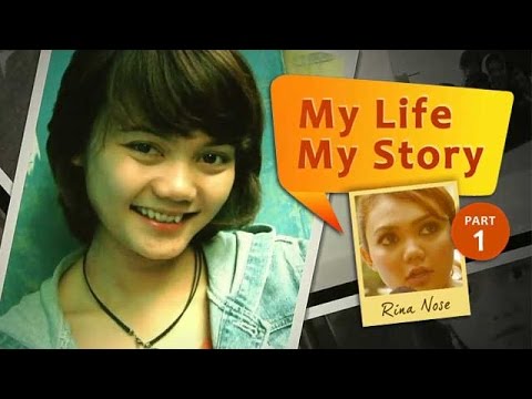 My Life My Story: Rina Nose (Part 1)