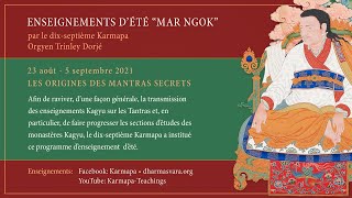 Enseignements d'été 2021 "Mar Ngok": Les Origines des Mantras Secrets • jour 13