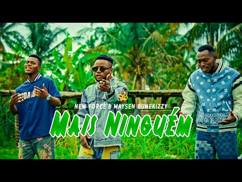 New Force and Maysen bunekizzy 