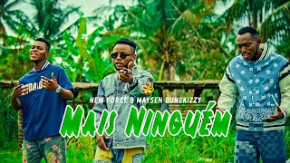 New Force & Maysen Bunekizzy – Mais Ninguém (Video Official)