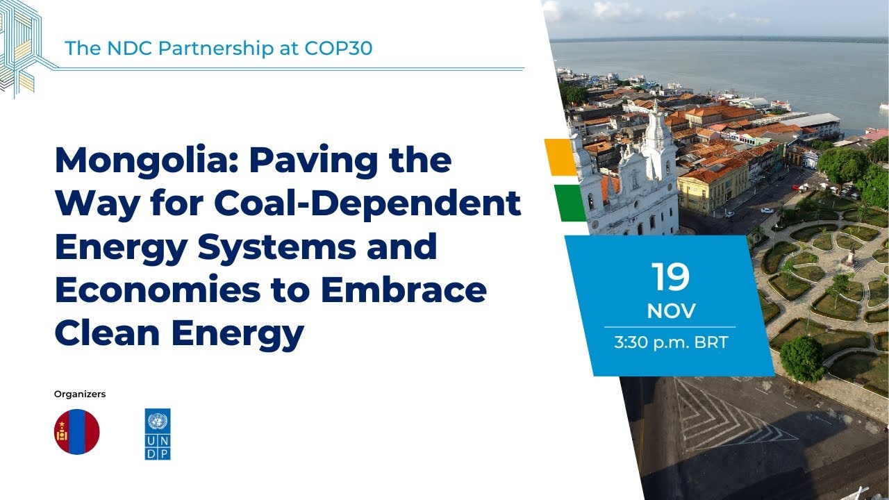 Mongolia: Paving the Way for Coal-Dependent Energy Systems and Economies to Embrace Clean Energy